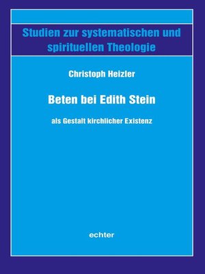 cover image of Beten bei Edith Stein als Gestalt kirchlicher Existenz
